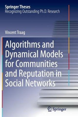 Книга Algorithms and Dynamical Models for Communities and Reputation in Social Networks Vincent Traag