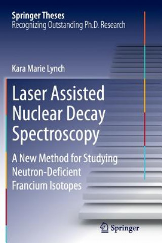 Kniha Laser Assisted Nuclear Decay Spectroscopy Kara Marie Lynch