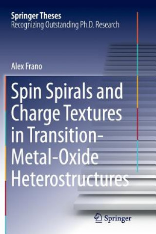 Książka Spin Spirals and Charge Textures in Transition-Metal-Oxide Heterostructures Alex Frano