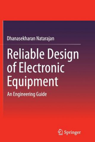 Könyv Reliable Design of Electronic Equipment Dhanasekharan Natarajan