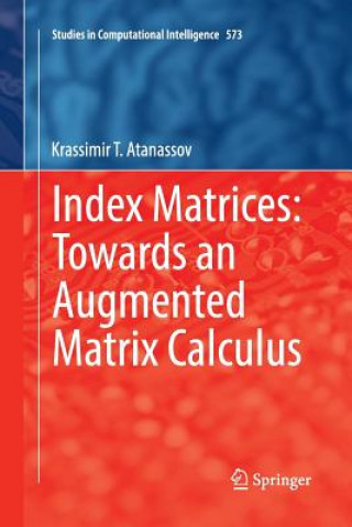 Carte Index Matrices: Towards an Augmented Matrix Calculus Krassimir T. Atanassov