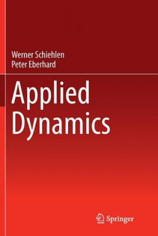 Kniha Applied Dynamics Werner Schiehlen