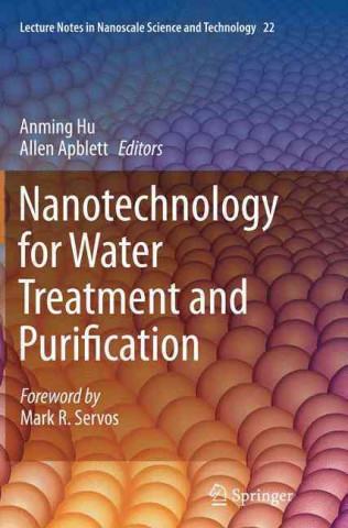 Kniha Nanotechnology for Water Treatment and Purification Anming Hu
