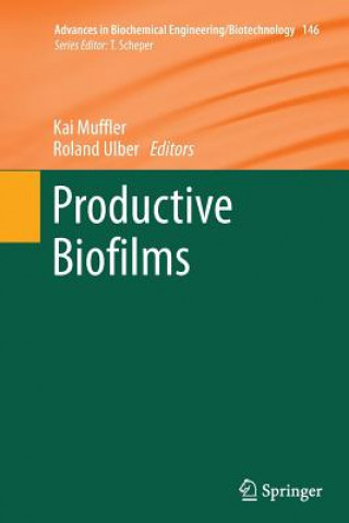 Könyv Productive Biofilms Kai Muffler