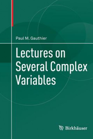 Carte Lectures on Several Complex Variables Paul M. Gauthier