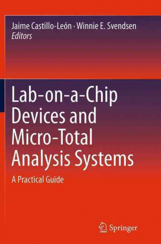 Könyv Lab-on-a-Chip Devices and Micro-Total Analysis Systems Jaime Castillo-León