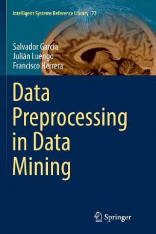 Kniha Data Preprocessing in Data Mining Salvador Garcia