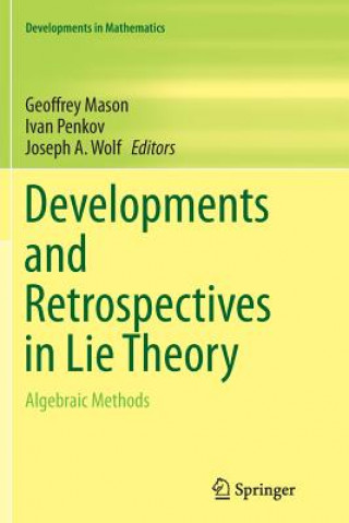 Książka Developments and Retrospectives in Lie Theory Geoffrey Mason