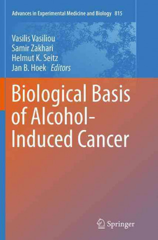 Βιβλίο Biological Basis of Alcohol-Induced Cancer Vasilis Vasiliou