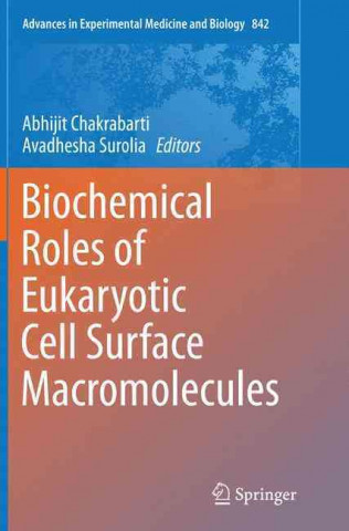 Carte Biochemical Roles of Eukaryotic Cell Surface Macromolecules Abhijit Chakrabarti