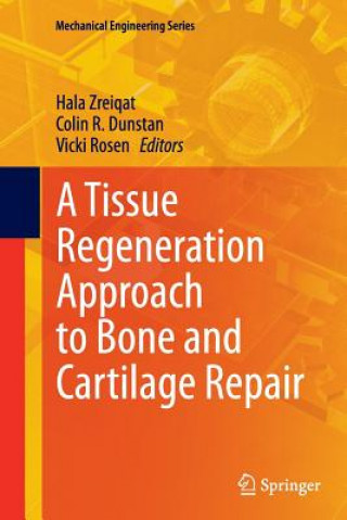 Carte Tissue Regeneration Approach to Bone and Cartilage Repair Colin R. Dunstan