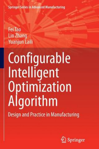 Kniha Configurable Intelligent Optimization Algorithm Fei Tao