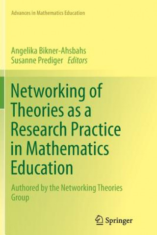 Book Networking of Theories as a Research Practice in Mathematics Education Angelika Bikner-Ahsbahs