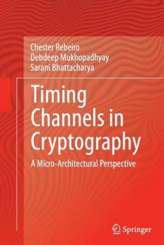 Książka Timing Channels in Cryptography Chester Rebeiro