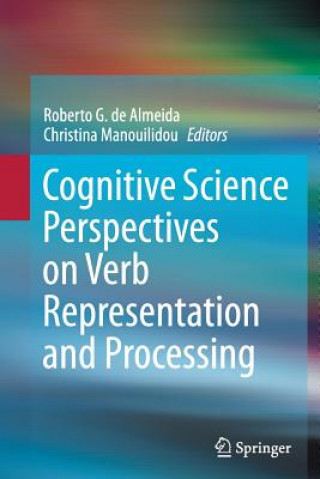 Könyv Cognitive Science Perspectives on Verb Representation and Processing Roberto G. De Almeida