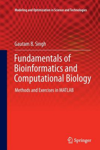 Knjiga Fundamentals of Bioinformatics and Computational Biology Gautam B. Singh