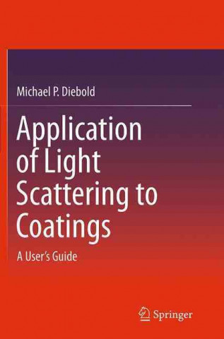 Kniha Application of Light Scattering to Coatings Michael P. Diebold