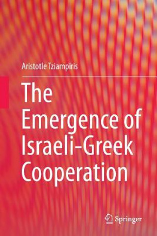 Book Emergence of Israeli-Greek Cooperation Aristotle Tziampiris