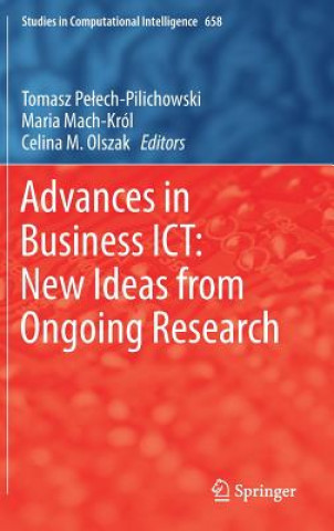 Book Advances in Business ICT: New Ideas from Ongoing Research Tomasz Pelech-Pilichowski