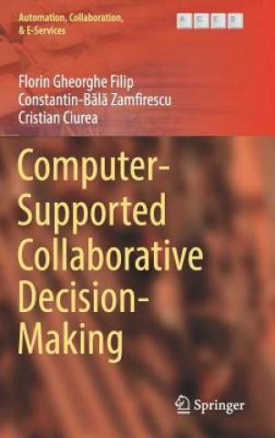 Carte Computer-Supported Collaborative Decision-Making Florin Gheorghe Filip