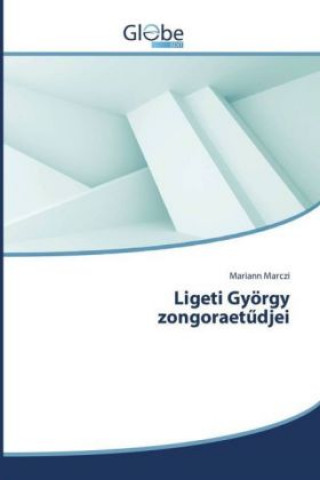 Kniha Ligeti György zongoraet djei Mariann Marczi