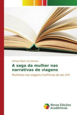 Kniha A saga da mulher nas narrativas de viagens Olímpia Ribeiro de Santana