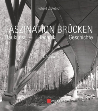 Книга Faszination Brucken Richard J. Dietrich