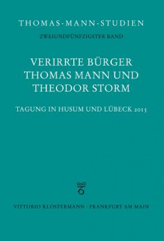 Kniha Verirrte Bürger: Thomas Mann und Theodor Storm Heinrich Detering