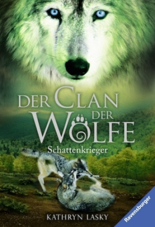 Könyv Der Clan der Wölfe 02: Schattenkrieger Kathryn Lasky