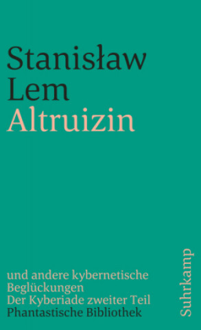 Knjiga Altruizin und andere kybernetische Beglückungen Stanislaw Lem