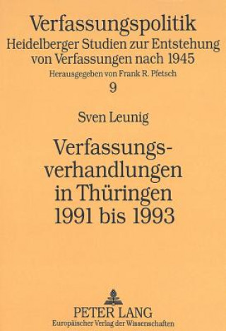 Knjiga Verfassungsverhandlungen in Thueringen 1991 bis 1993 Sven Leunig