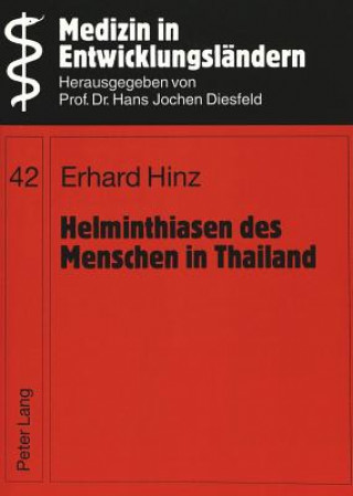 Kniha Helminthiasen des Menschen in Thailand Erhard Hinz