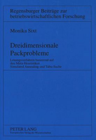 Könyv Dreidimensionale Packprobleme Monika Sixt