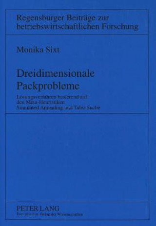 Kniha Dreidimensionale Packprobleme Monika Sixt