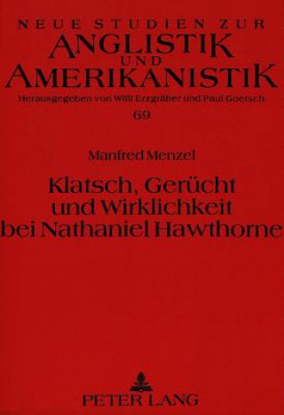 Βιβλίο Klatsch, Geruecht und Wirklichkeit bei Nathaniel Hawthorne Manfred Menzel