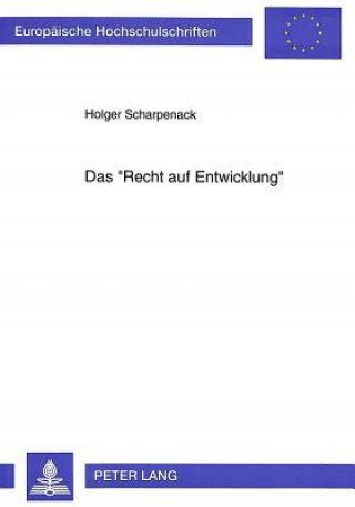 Book Das Â«Recht auf EntwicklungÂ» Holger Scharpenack