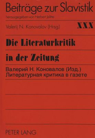 Kniha Die Literaturkritik in der Zeitung anhand der Materialien der russischen Presse der Jahre 1870-1880 Valerij Konovalov