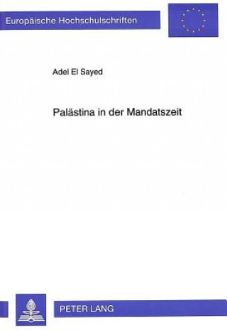 Buch Palaestina in der Mandatszeit Adel El Sayed