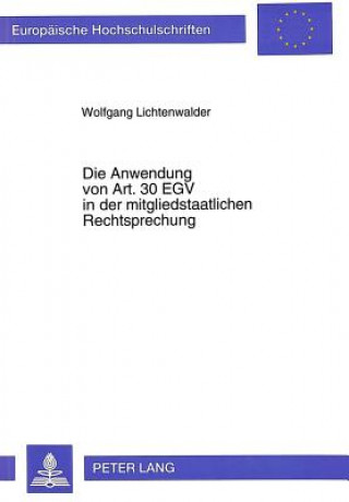Carte Die Anwendung von Art. EGV in der mitgliedstaatlichen Rechtsprechung Wolfgang Lichtenwalder