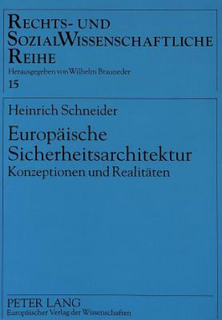 Kniha Europaeische Sicherheitsarchitektur Heinrich Schneider