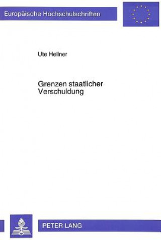 Kniha Grenzen staatlicher Verschuldung Ute Hellner