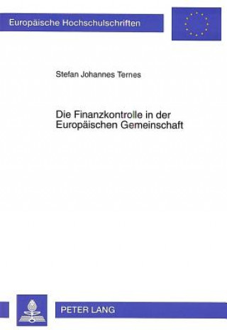 Carte Die Finanzkontrolle in der Europaeischen Gemeinschaft Stefan Johannes Ternes