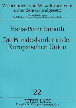 Buch Die Bundeslaender in der Europaeischen Union Hans-Peter Donoth