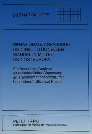 Książka Behaviorale Anpassung und institutioneller Wandel in Mittel- und Osteuropa Dietmar Dalhoff