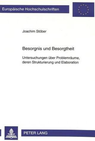 Könyv Besorgnis und Besorgtheit Joachim Stöber