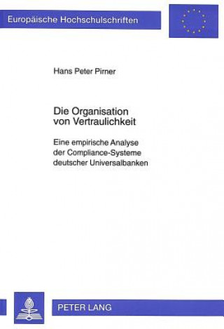 Kniha Die Organisation Von Vertraulichkeit Hans Peter Pirner