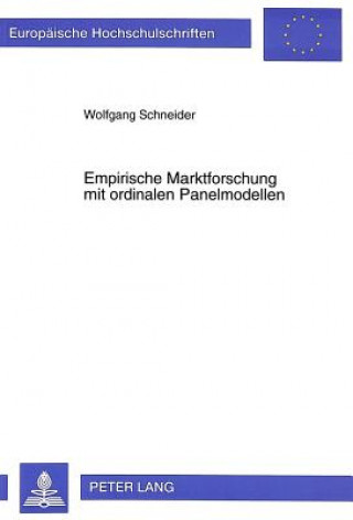 Książka Empirische Marktforschung mit ordinalen Panelmodellen Wolfgang Schneider