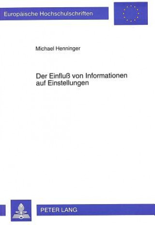 Kniha Der Einflu von Informationen auf Einstellungen Michael Henninger