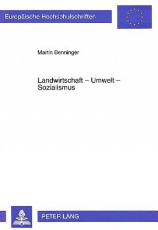 Kniha Landwirtschaft - Umwelt - Sozialismus Martin Benninger