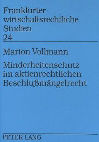 Könyv Minderheitenschutz im aktienrechtlichen Beschlumaengelrecht Marion Vollmann